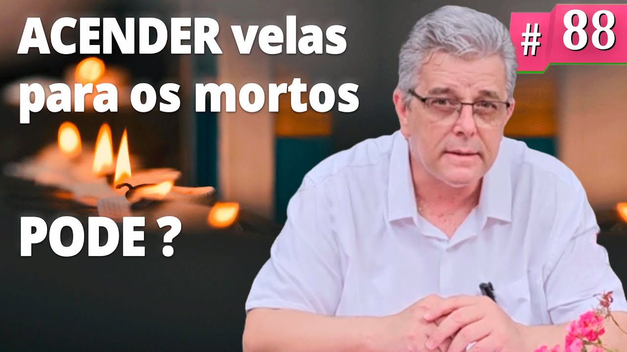 É permitido acender velas para os mortos? Velas virtuais tem valor?