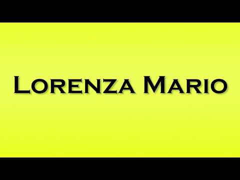 Pronunciation of Lorenza Mario