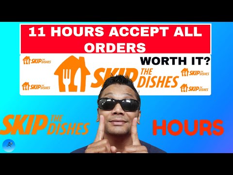 SKIP THE DISHES ACCEPT ALL ORDERS FOR 11 HOURS.