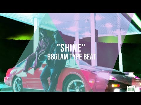 [FREE] 88Glam x Nav Type Beat "Shine" | Free Type Beat 2019