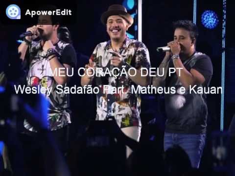 Meu Coração deu PT - Wesley Safadão Part. Matheus e Kauan