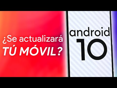 ¿ACTUALIZARÁ mi MÓVIL a ANDROID 10?