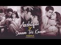 Aashiqui 2 X Sanam Teri Kasam Mashup Arijit Singh Ankit Tiwari AJS Heart Broken Mashup 2025