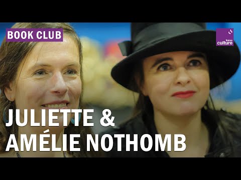 Juliette et Amélie Nothomb, sœurs de littérature