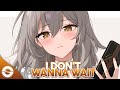 Nightcore I Don T Wanna Wait David Guetta OneRepublic Lyrics