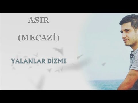 Asır (Mecazi) - YALANLAR DİZME 2024