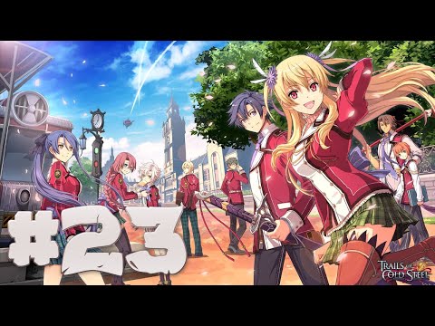 Trails of Cold Steel (PC) Walkthrough part 23 - Chapter 3 (27.06) S Nord Highlands Field Study Day 2