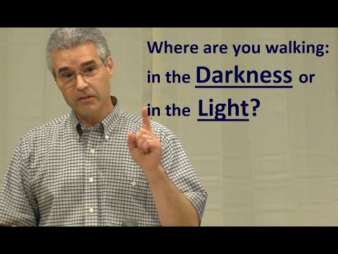 Walking in the Darkness or in the Light? - Nathan Rages