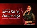 Mera Dil Ye Pukare Aaja Song | New Recreated Version | Lata Mangeshkar | Payel Roy Chowdhury