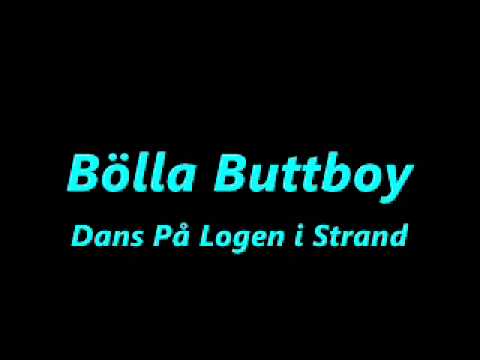 Bölla Buttboy - Dans På Logen i Strand.wmv