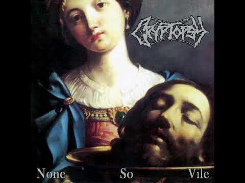 Cryptopsy - None So Vile (Full Album)
