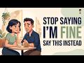 Tired Of Saying I M Fine Learn What Native Speakers Say Instead