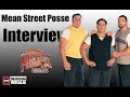 Mean Street Posse Interview