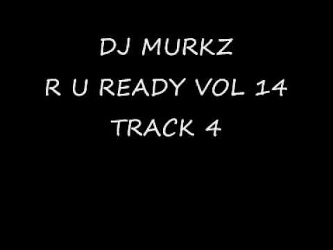 DJ MURKZ - R U READY VOL 14 TRACK 4