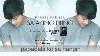 Daniel Padilla Sa aking piling Lyric Video