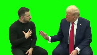 Donald Trump & Volodymyr Zelenskyy green screen