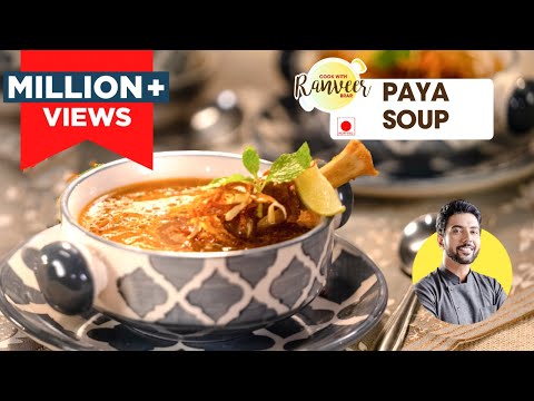 Healthy Paya Soup Recipe | मटन पाया का शोरबा | Winter special Lamb Trotters soup | Chef Ranveer Brar