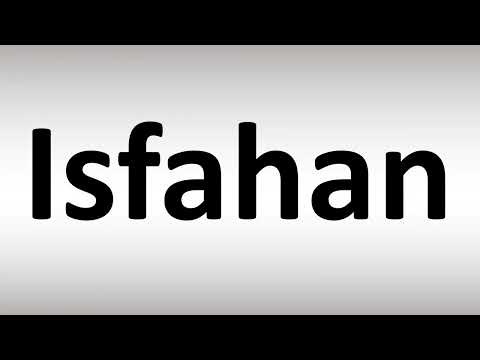How to Pronounce Isfahan