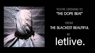 letlive. - &quot;The Dope Beat&quot; (Full Album Stream)