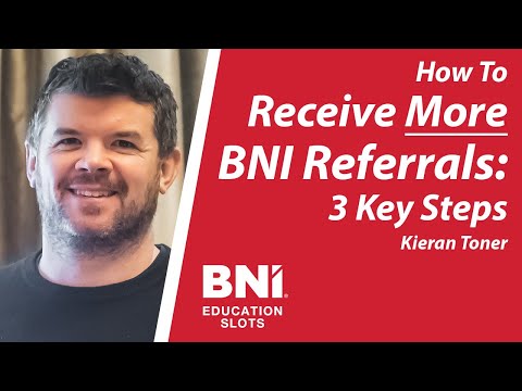 How To Receive More BNI Referrals: 3 Key Steps | BNI Education Slots