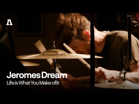 Life Is What You Make Of It - Jeromes Dream