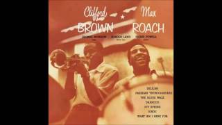 Clifford Brown &amp; Max Roach:    "Delilah" - 1954