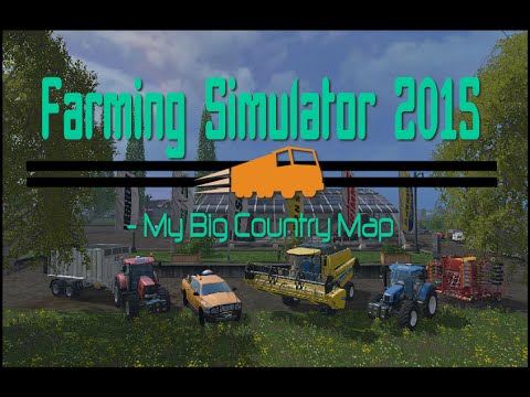 Farming Simulator 2015 - My Big Country Ep.23