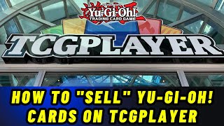 How To "SELL" Yu-Gi-Oh! Cards On TCGPLAYER ! ✅ #Konami #YUGIOH #Youtube