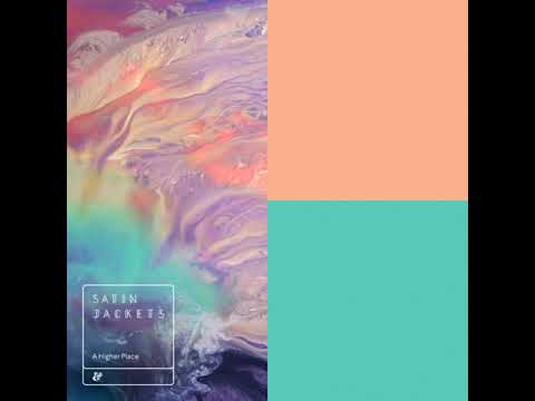 Satin Jackets - A Higher Place