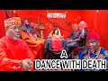 A DANCE WITH DEATH(FULL MOVIE)KANAYO.O.KANAYO, UGEZU.J.UGEZU 2025 NOLLYWOOD MOVIES/2025 LATEST MOVIE