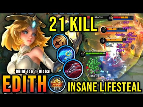 21 Kills!! Edith New Offlane Build Insane LifeSteal (PLEASE TRY) - Build Top 1 Global Edith ~ MLBB