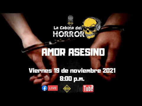 Amor Asesino - Programa #144 - La Cabina del Horror - Horror Hazard