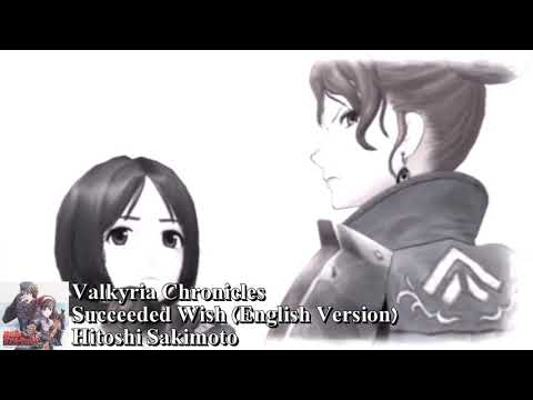 Valkyria Chronicles - Succeeded Wish (English Version)