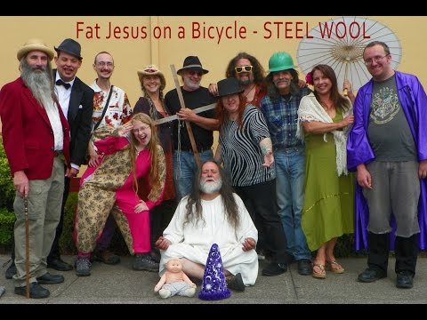 Fat Jesus on a Bicycle - STEEL WOOL www.steelwoolband.com