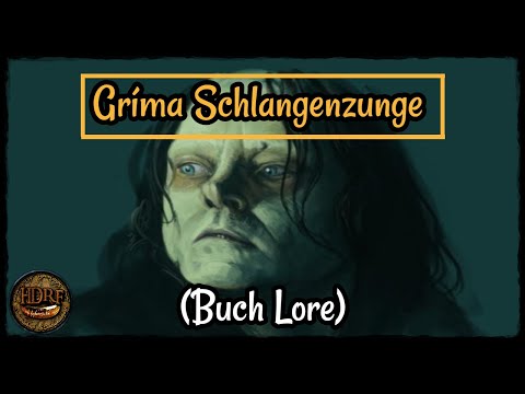 Gríma Schlangenzunge der Verräter! - Herr der Ringe (lotr)/Mittelerde Buch Lore! (Tolkien)