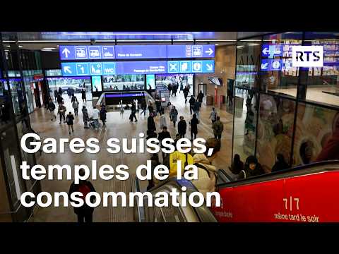 Les gares suisses, nouveaux temples de la consommation | RTS