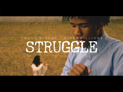 Young Bishop - Struggle ft. MikeNMillion$ | Shot by @BRIvsBRI