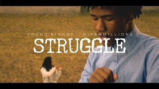 Young Bishop - Struggle ft. MikeNMillion$ | Shot by @BRIvsBRI