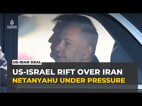 Trump-Netanyahu fallout exposes divisions over Iran deal