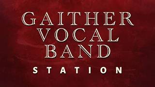 Gaither Vocal Band Station