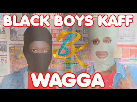 Black Boys Kaff - Wagga