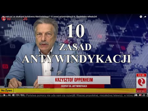 10 ZASAD ANTYWINDYKACJI - ekspert ds windykacji Krzysztof Oppenheim