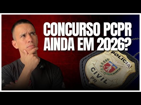 Will there be a PCPR (Paraná Civil Police) entrance exam in 2026?