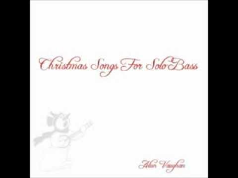 Alun Vaughan - Christmas Songs For Solo Bass