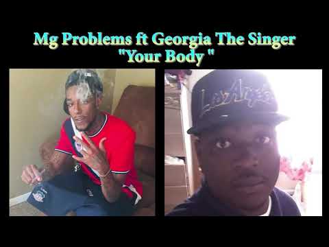 Mg Problems X Georgia The Singer - "Your Body"
