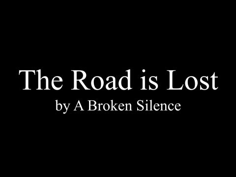 A Broken Silence - The Road is Lost Lyrics