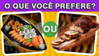O QUE VOCÊ PREFERE? CHURRASCO OU SUSHI? Jogo das escolhas | Versão Comida