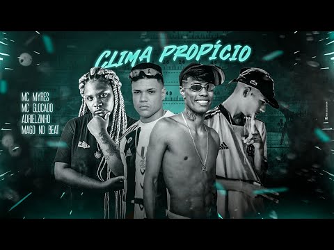 ADRIELZINHO, MC GLOCADO, MAGO NO BEAT E MC MYRES - CLIMA PROPÍCIO - REMIX BREGA FUNK