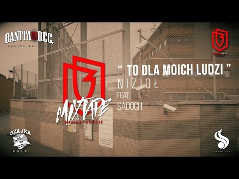 Nizioł - To dla moich ludzi ft. Sadoch (prod. BNS)