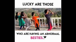 Bestie status | quotes | Lucky Are Those Who Are having An Abnormal Besties | whatsApp status video